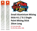 Small Aluminium Mixing Stick 4:1 / 5:1 Single Paint Mixing Stick V45 