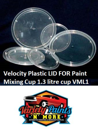 Velocity Plastic LID FOR Paint Mixing Cup 1.3 litre cup VML1
