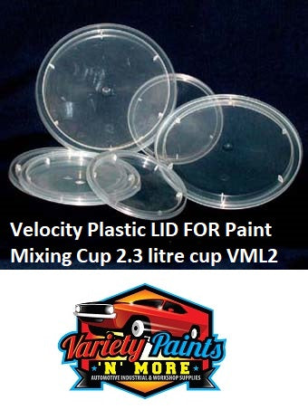 Velocity Plastic LID FOR Paint Mixing Cup 2.3 litre cup VML2