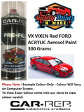VX VIXEN Red FORD ACRYLIC Aerosol Paint 300 Grams