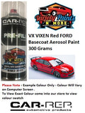 VX VIXEN Red FORD Basecoat Aerosol Paint 300 Grams 